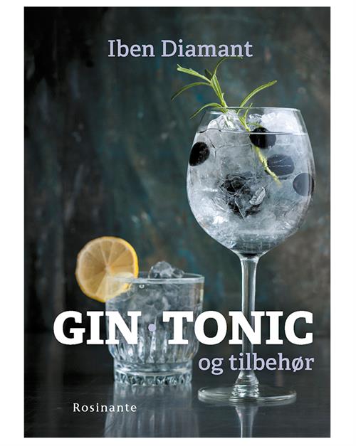 Gin, Tonic og Tilbehør - ginbog af Iben Diamant