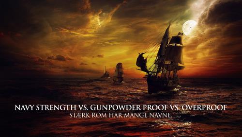 Navy Strength vs. Gunpowder Proof vs. Overproof